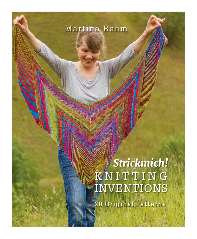 Strickmich! Knitting Inventions – 20 original patterns by Martina Behm